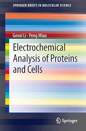 electrochemical analysis of proteins and cells 1st edition genxi li ,peng miao 3642342515, 978-3642342516