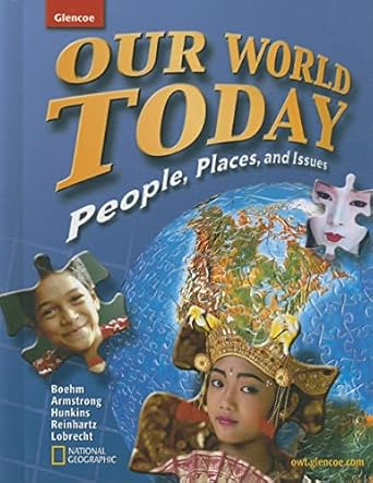 our world today people places and issues 1st edition david m armstrong ,mcgraw hill 007827382x, 978-0078273827