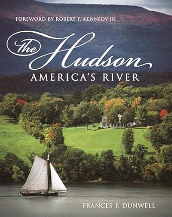 the hudson americas river 1st edition frances dunwell 0231136404, 978-0231136402