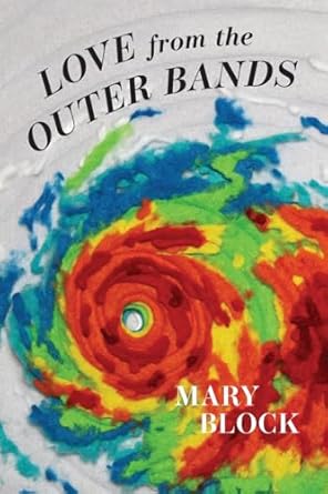 love from the outer bands 1st edition mary block 1944585877, 978-1944585877
