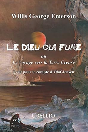 le dieu qui fume le voyage vers la terre creuse 1st edition willis george emerson 841208800x, 978-8412088007