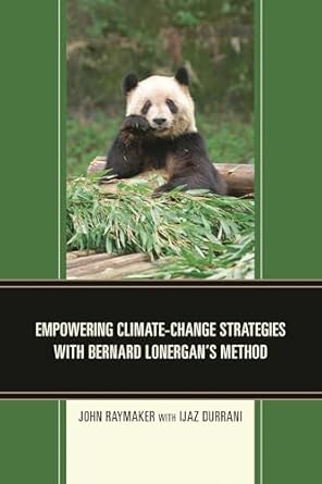 empowering climate change strategies with bernard lonergans method 1st edition john raymaker ,ijaz durrani