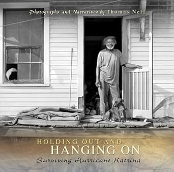 holding out and hanging on surviving hurricane katrina 1st edition thomas neff 0826217745, 978-0826217745