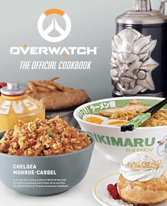 overwatch the official cookbook 1st edition chelsea monroe cassel 1683835883, 978-1683835882