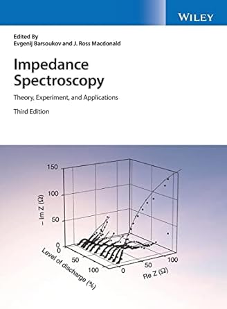 impedance spectroscopy theory experiment and applications 1st edition evgenij barsoukov ,j ross macdonald