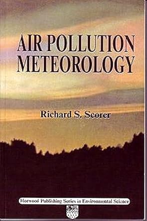 air pollution meteorology 1st edition richard r scorer ,richard s scorer 1898563934, 978-1898563938