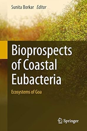 bioprospects of coastal eubacteria ecosystems of goa 1st edition sunita borkar 3319129090, 978-3319129099