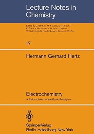electrochemistry a reformulation of the basic principles 1st edition h g hertz 3540100083, 978-3540100089