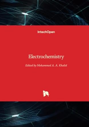 electrochemistry 1st edition mohammed awad khalid 9535110187, 978-9535110187