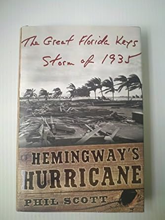 hemingways hurricane the great florida keys storm of 1935 1st edition phil scott 0071453326, 978-0071453325