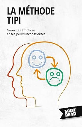 la methode tipi gerer ses emotions et ses peurs inconscientes 1st edition peter lanore 2808695861,