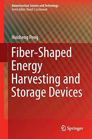 fiber shaped energy harvesting and storage devices 1st edition huisheng peng 3662457431, 978-3662457436