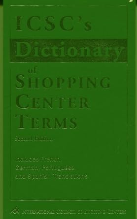 icscs dictionary of shopping center terms 1st edition  1582680515, 978-1582680514