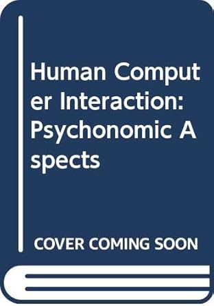 human computer interaction psychonomic aspects 1st edition gerritt c van der veer 0387189017, 978-0387189017