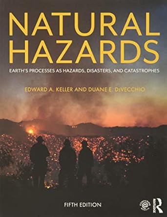 natural hazards earths processes as hazards disasters and catastrophes 1st edition edward keller ,duane