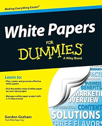white papers for dummies 1st edition gordon graham 1118496922, 978-1118496923