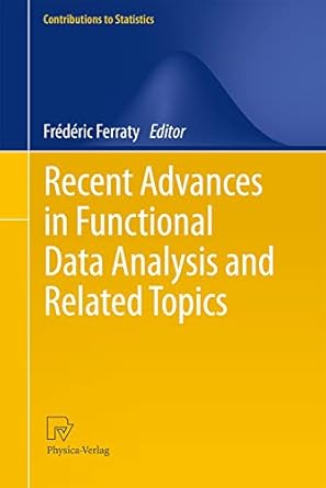 recent advances in functional data analysis and related topics 1st edition frederic ferraty 3790827355,