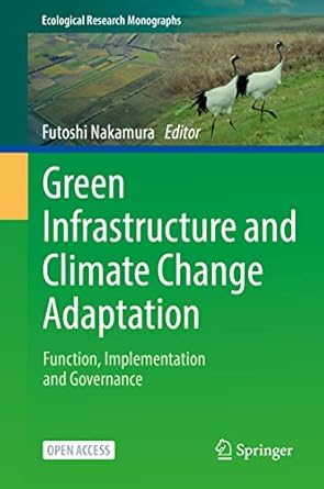 green infrastructure and climate change adaptation function implementation and governance 1st edition futoshi