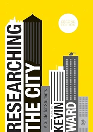 researching the city a guide for students 1st edition kevin ward 1529700965, 978-1529700961