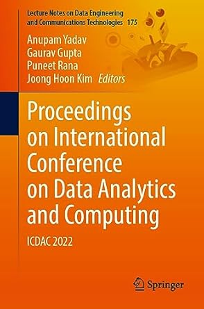 proceedings on international conference on data analytics and computing icdac 2022 1st edition anupam yadav