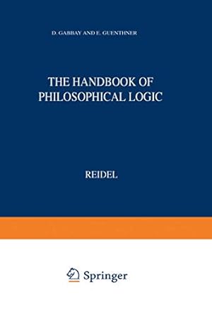 handbook of philosophical logic volume i elements of classical logic 1st edition dov m gabbay ,franz