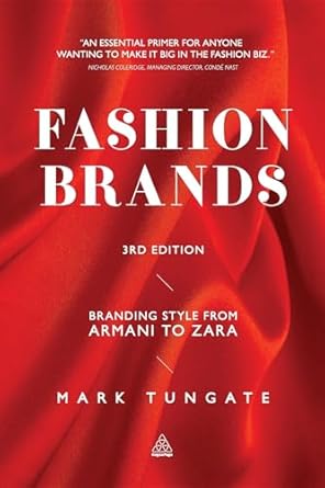 fashion brands branding style from armani to zara 1st edition mark tungate 0749464461, 978-0749464462
