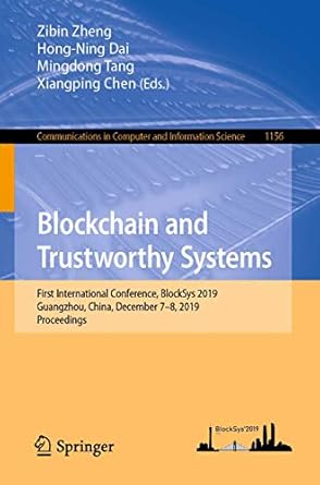 blockchain and trustworthy systems first international conference blocksys 2019 guangzhou china december 7 8