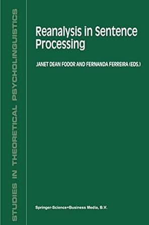 reanalysis in sentence processing 1st edition j fodor ,fernanda ferreira 0792350995, 978-0792350996