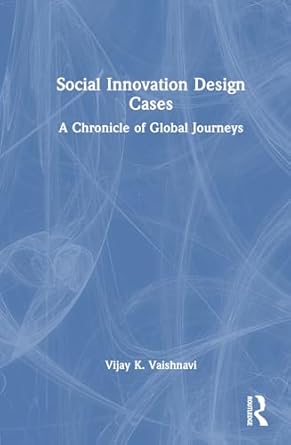 social innovation design cases 1st edition vijay k vaishnavi 1032764651, 978-1032764658