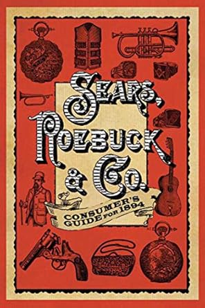 sears roebuck and co consumers guide for 1894 1st edition roebuck co sears 1620873710, 978-1620873717