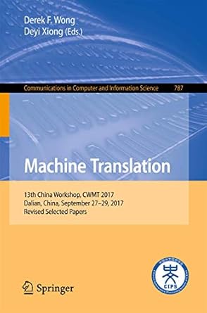 machine translation 13th china workshop cwmt 2017 dalian china september 27 29 2017 revised selected papers