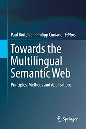 towards the multilingual semantic web principles methods and applications 1st edition paul buitelaar ,philipp