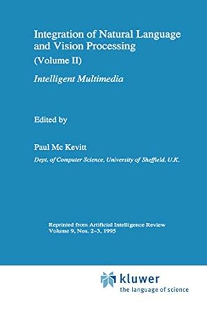 integration of natural language and vision processing intelligent multimedia 1st edition paul mc kevitt