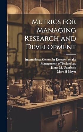 metrics for managing research and development 1st edition marc h meyer ,sloan school of management