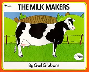 the milk makers 1st edition gail gibbons 0689711166, 978-0689711169