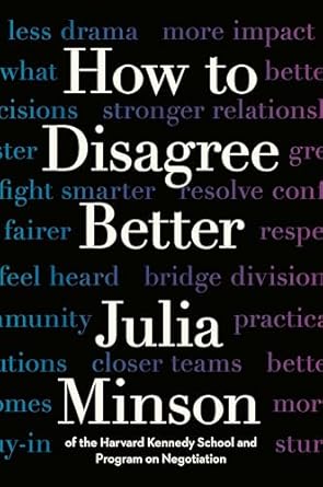 how to disagree better 1st edition julia minson 0593855000, 978-0593855003