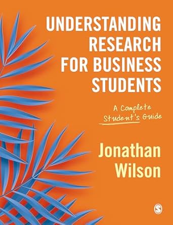 understanding research for business students a complete students guide 1st edition jonathan wilson