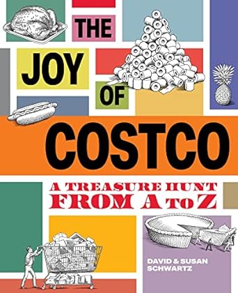 the joy of costco a treasure hunt from a to z 1st edition david susan schwartz 1959505009, 978-1959505006