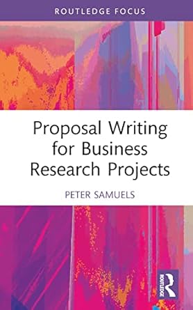 proposal writing for business research projects 1st edition peter samuels 1032227214, 978-1032227214