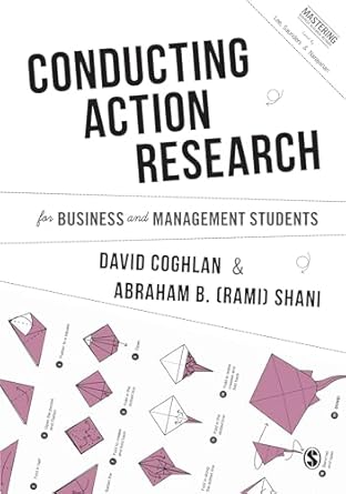 conducting action research for business and management students 1st edition david coghlan ,abraham b shani