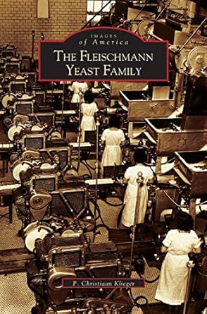 fleischmann yeast family 1st edition dr p christiaan klieger 1531619029, 978-1531619022