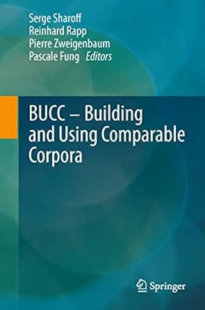 building and using comparable corpora 1st edition serge sharoff ,reinhard rapp ,pierre zweigenbaum ,pascale