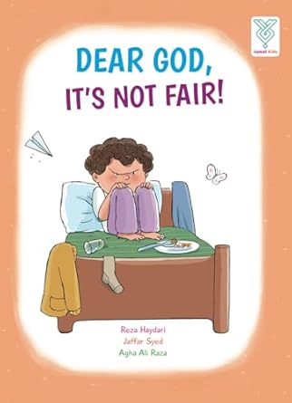 dear god its not fair teaching kids about thankfulness 1st edition reza haydari ,jamal kids ,agha ali raza