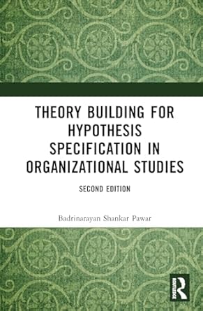 theory building for hypothesis specification in organizational studies 1st edition badrinarayan shankar pawar