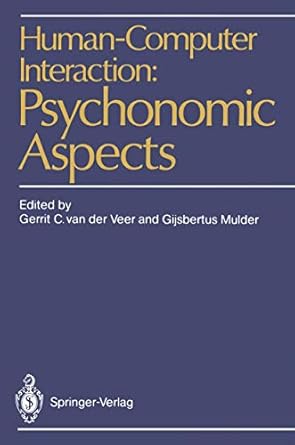 human computer interaction psychonomic aspects 1st edition gerrit c van der veer ,gijsbertus mulder