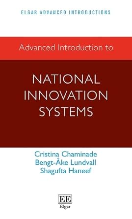 advanced introduction to national innovation systems 1st edition cristina chaminade ,bengt ake lundvall