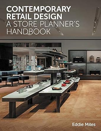 contemporary retail design a store planners handbook 1st edition eddie miles 1785008706, 978-1785008702