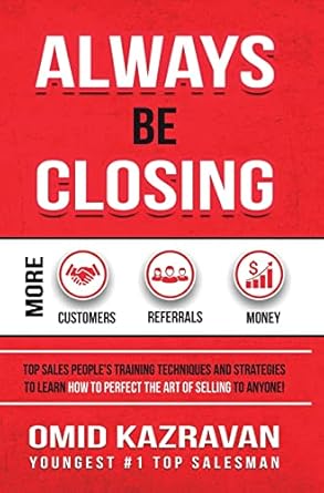 always be closing top sales peoples training techniques and strategies to learn how to perfect the art of