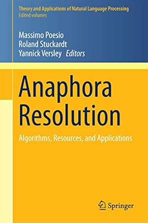 anaphora resolution algorithms resources and applications 1st edition massimo poesio ,roland stuckardt