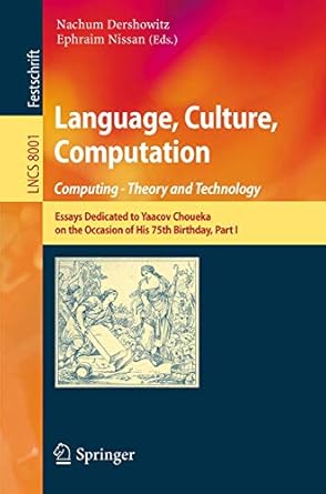 language culture computation computing theory and technology essays dedicated to yaacov choueka on the